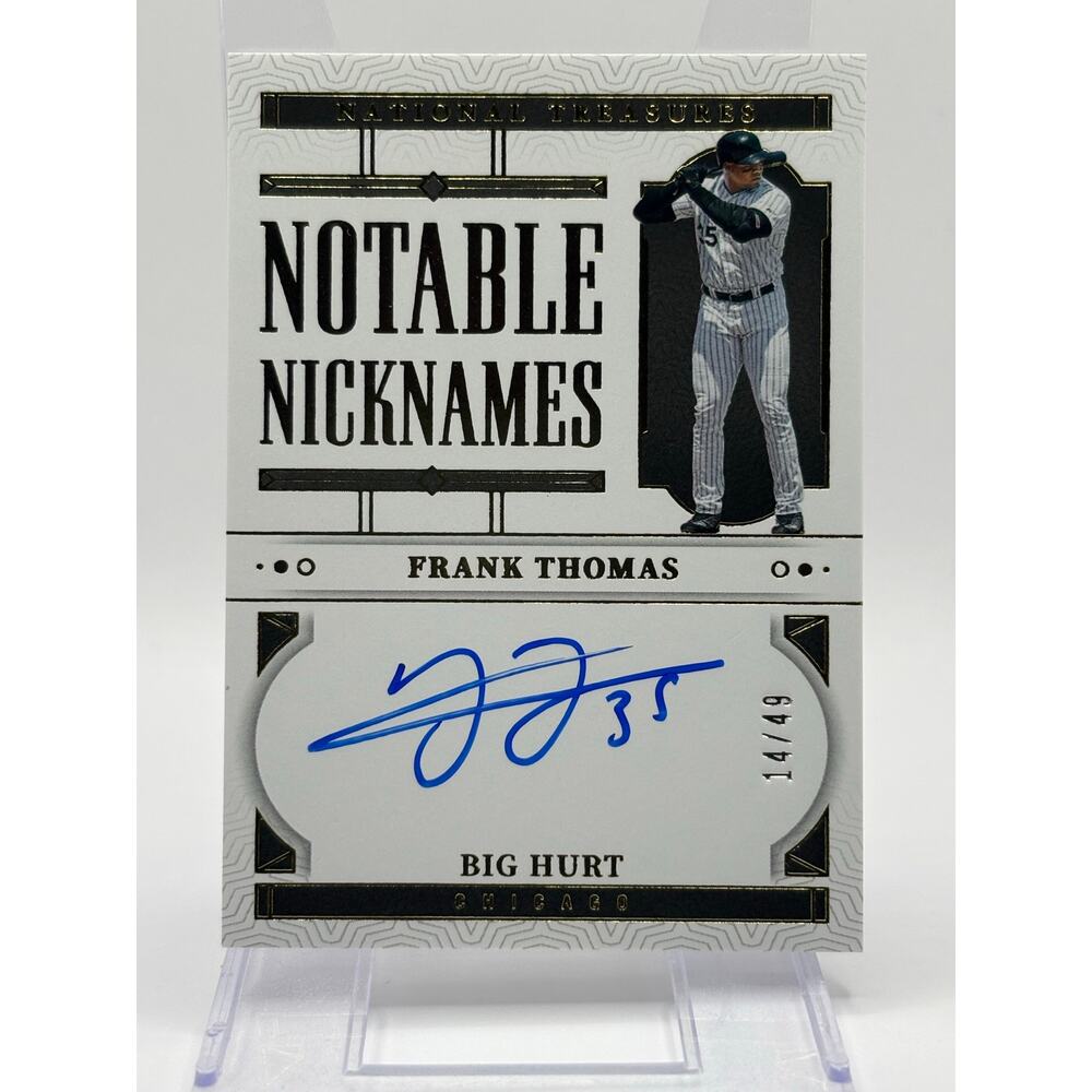 2024 National Treasures Frank Thomas Notable Nicknames "Big Hurt" Auto 14/49 SP